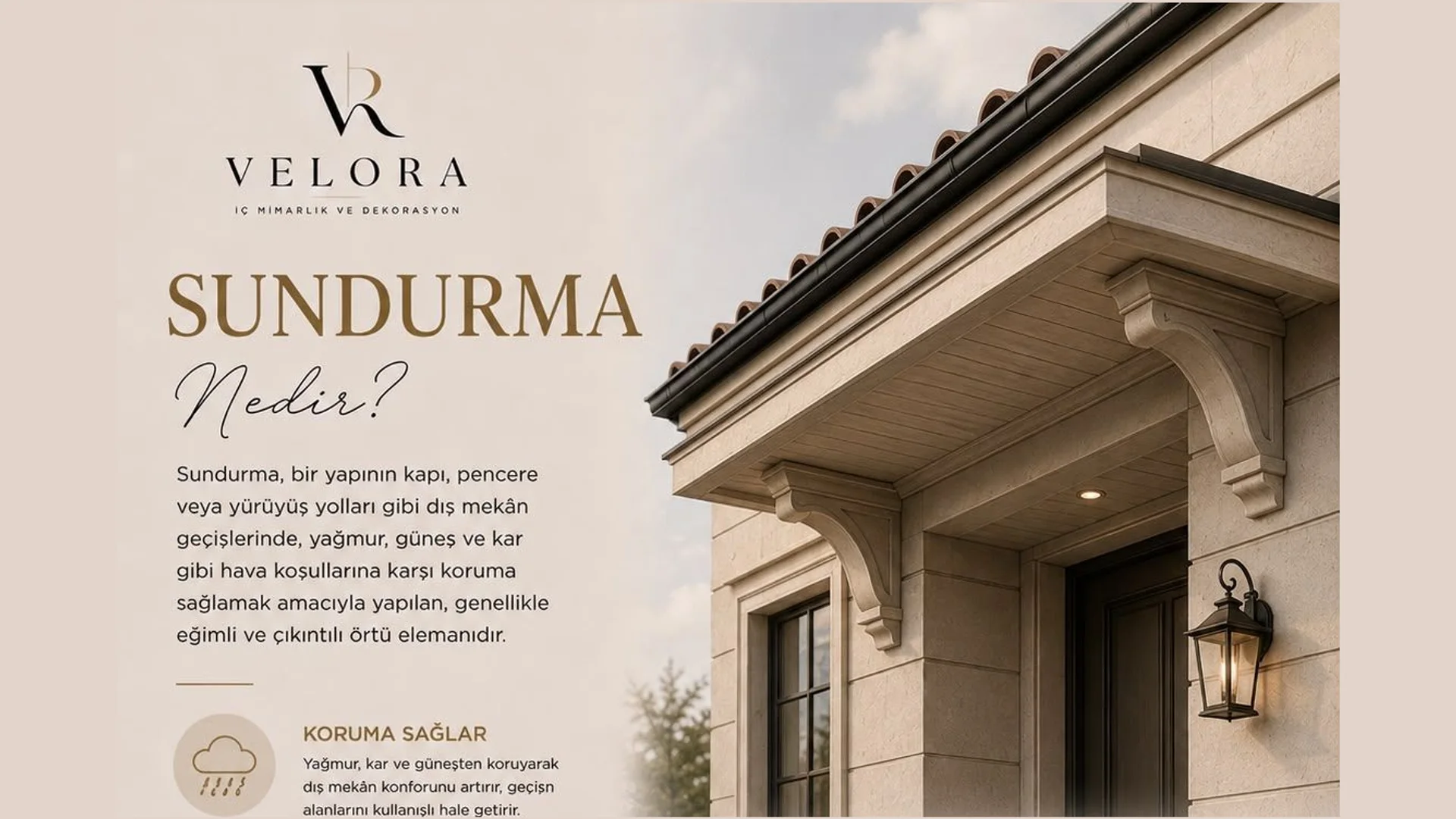 Sundurma nedir? Girişi hava koşullarından koruyan örtü